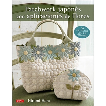 Libro Patchwork Japonés con Aplicaciones de Flores – 36 Proyectos con Patrones - Imagen 1