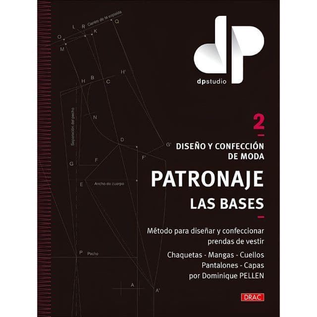 Libro Patronaje Las Bases Vol. 2 – Diseño y Confección de Moda por Dominique Pellen - Imagen 1
