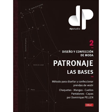Libro Patronaje Las Bases Vol. 2 – Diseño y Confección de Moda por Dominique Pellen - Imagen 1